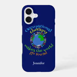 Occupational Therapy Makes the World Go Round iPhone 16 Case