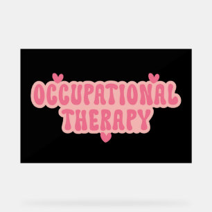 Occupational Therapy OT Acrylic Sign