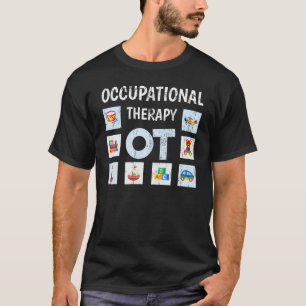 Occupational Therapy OT Exercise Occupational Ther T-Shirt