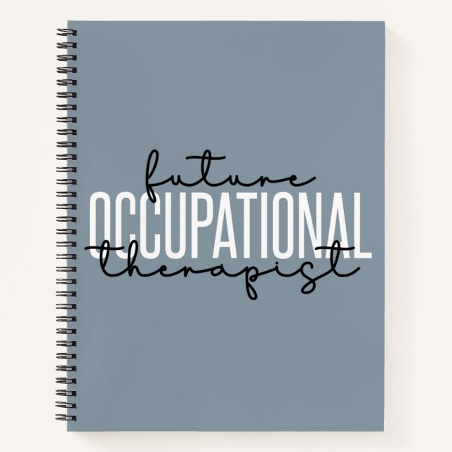 Occupational Therapy OT Future OT Notebook (Front)
