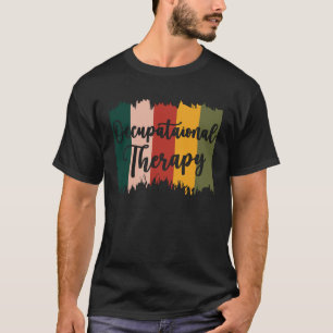 Occupational Therapy OT Therapist Assisstant  3 T-Shirt