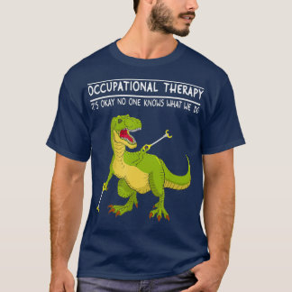 Occupational Therapy OT Therapist Insperational T-Shirt