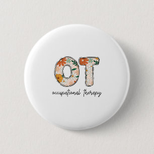 Occupational Therapy Ot Therast Ot Month 6 Cm Round Badge