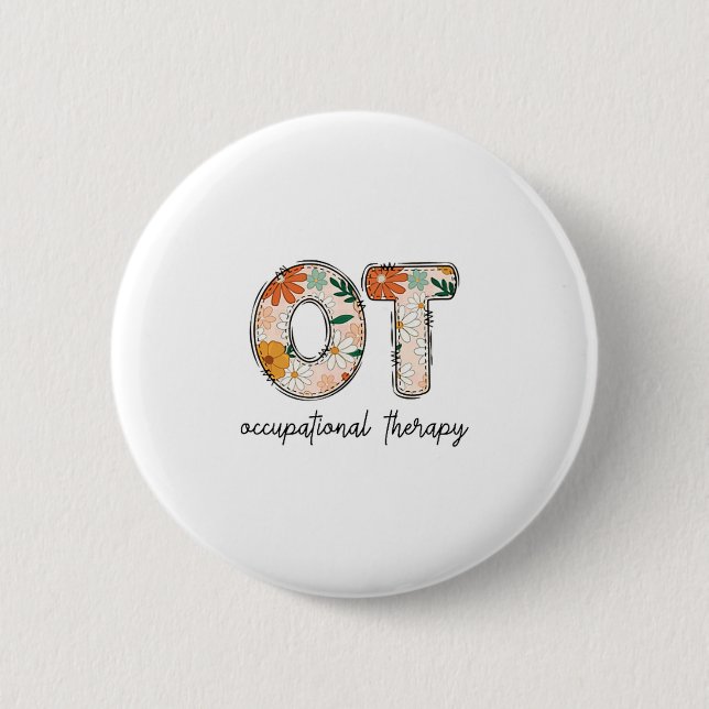 Occupational Therapy Ot Therast Ot Month  6 Cm Round Badge (Front)