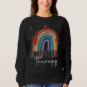 Occupational Therapy Quote Cool Ot Therapist Ot Mo Sweatshirt