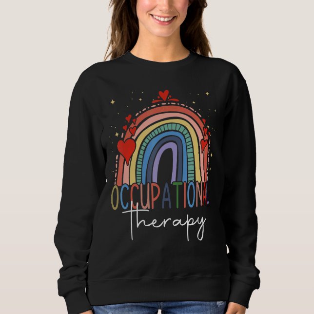 Occupational Therapy Quote Cool Ot Therapist Ot Mo Sweatshirt (Front)