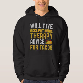 Occupational Therapy Taco Lover Funny Sayings Birt Hoodie