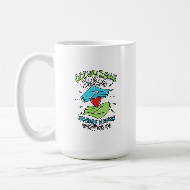 Occupational Therapy Therapist Nurse Gift Coffee Mug (Left)