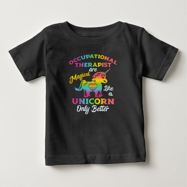 Occupational Therapy Unicorn OT Therapist Baby T-Shirt (Front)