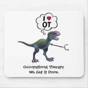 Occupational Therapy: We get it done!  Mouse Pad