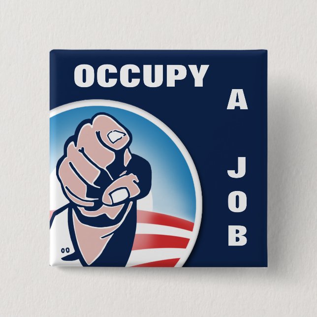 Occupy a Job 15 Cm Square Badge (Front)