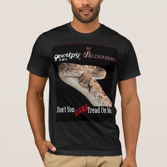 occupy bilderberg 2012, don't you dare tread on me T-Shirt (Front)