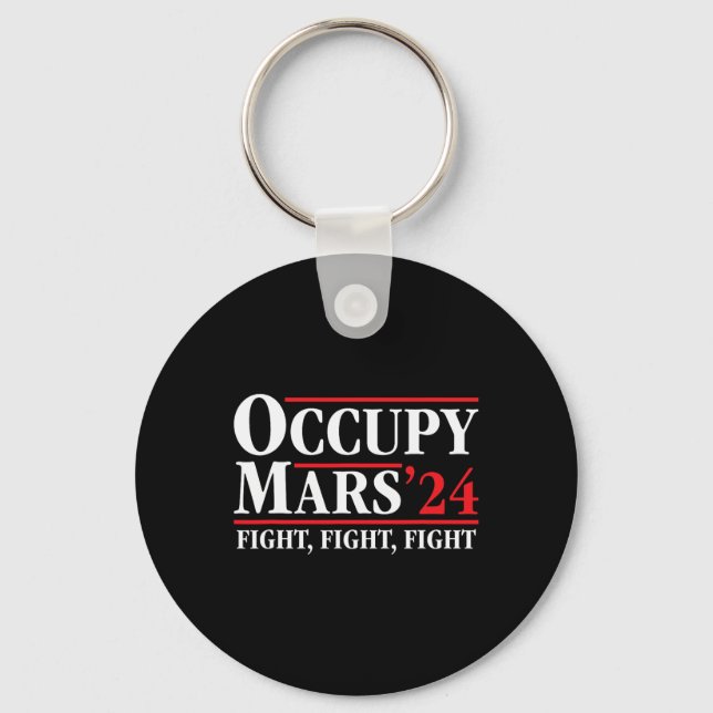 Occupy Mars Astronomy Space Fight Trum  Key Ring (Front)