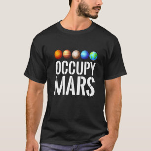 Occupy Mars Mars Costume Mars Costume Planets T-Shirt