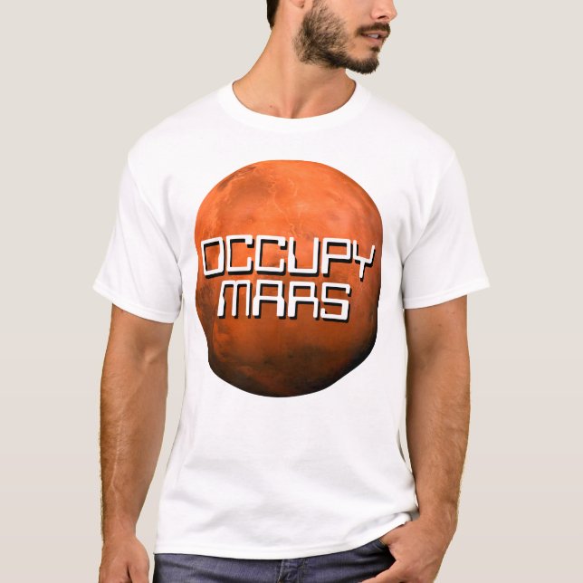"OCCUPY MARS" T-Shirt (Front)
