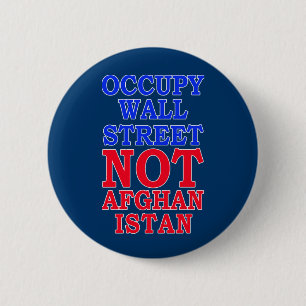 Occupy Wall Street, Not Afghanistan 6 Cm Round Badge