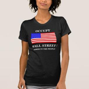 OCCUPY WALL STREET POWER TO THE PEOPLE ! T-Shirt