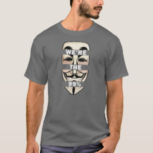 OCCUPY WALLSTREET: Anonymous WE'RE THE 99%! T-Shirt