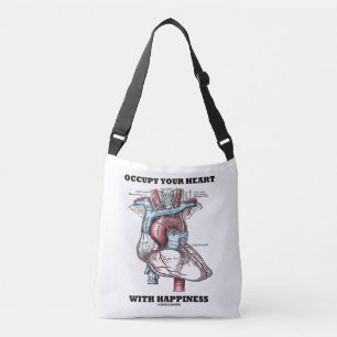 Occupy Your Heart With Happiness Anatomy Humour Crossbody Bag