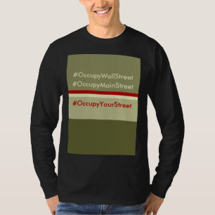 Occupy Your Street T-Shirt
