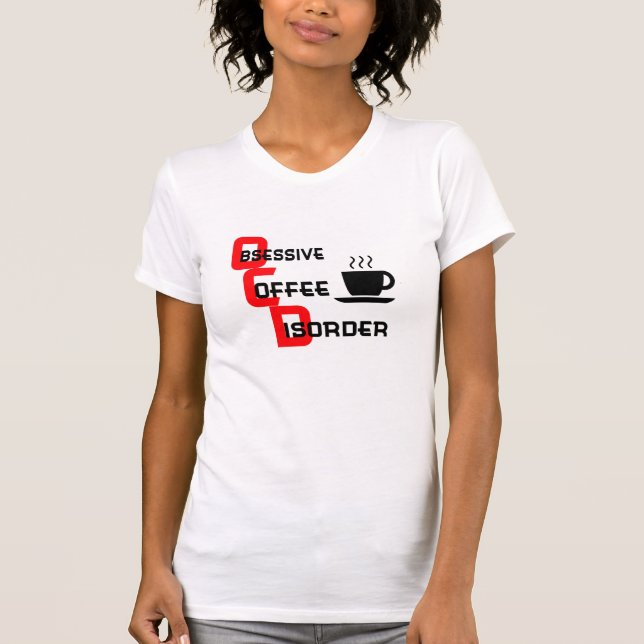 OCD coffee yoga wine funny t shirt design (Front)