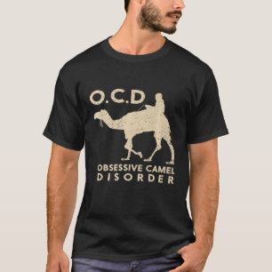 Ocd Obsessive Camel Disorder Desert Animal T-Shirt