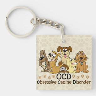 OCD Obsessive Canine Disorder Key Ring