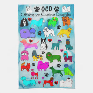 OCD Obsessive Canine Disorder Kitchen Towel