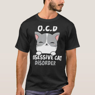 OCD Obsessive Cat Disorder Cute Cats T-Shirt