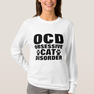 OCD OBSESSIVE CAT DISORDER Funny T-shirts