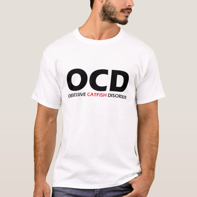 OCD - Obsessive Catfish Disorder T-Shirt (Front)