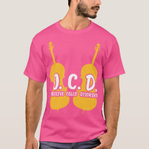 OCD Obsessive Cello Disorder Cellist Gift Player T-Shirt
