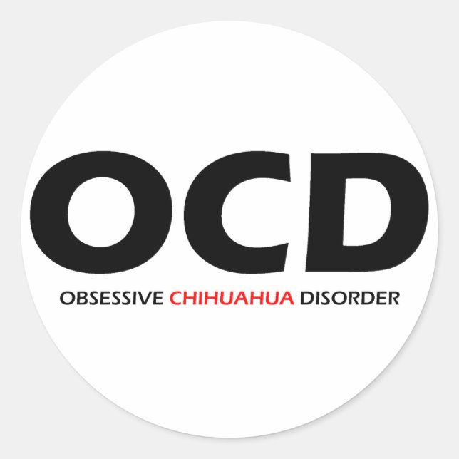 OCD - Obsessive Chihuahua Disorder Classic Round Sticker (Front)