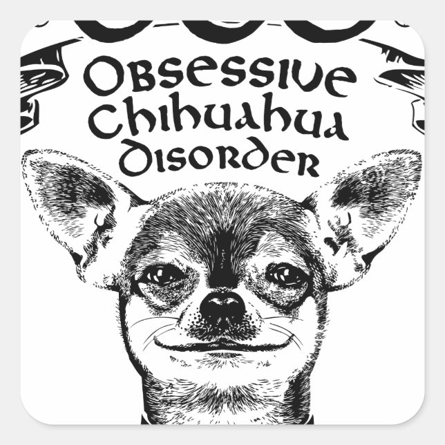OCD obsessive chihuahua Square Sticker (Front)