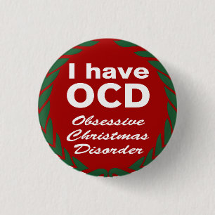 OCD Obsessive Christmas Disorder 3 Cm Round Badge