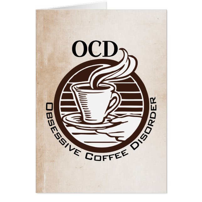 OCD: Obsessive Coffee Disorder (Front)