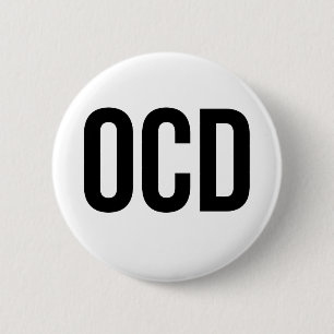 OCD Obsessive Compulsive Disorder 6 Cm Round Badge