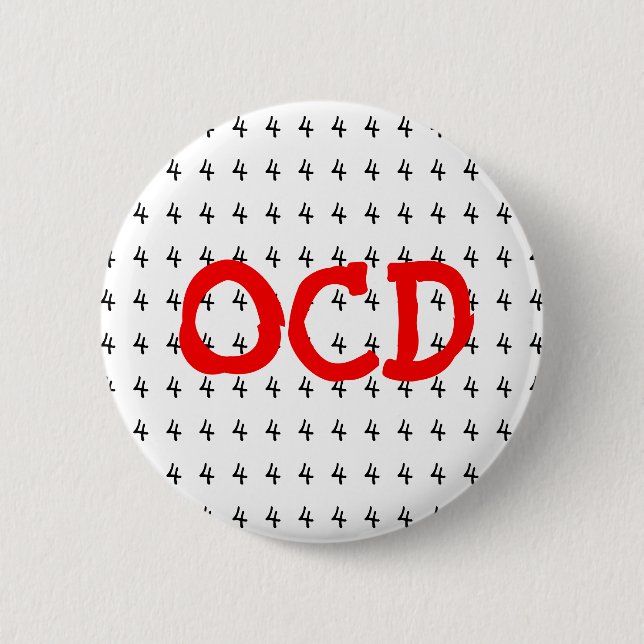 OCD Obsessive Compulsive Disorder Number 4 Button (Front)