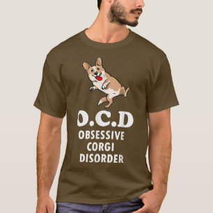 OCD Obsessive Corgi Disorder Funny Corgi Lover Gif T-Shirt