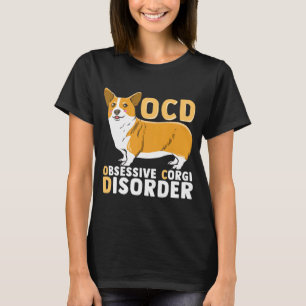Ocd Obsessive Corgi Disorder T T-Shirt