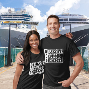 OCD - Obsessive Cruise Disorder Funny Cruise T-Shirt