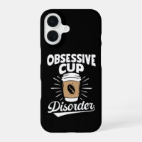 OCD Obsessive Cup Coffee Disorder Motivational Fun