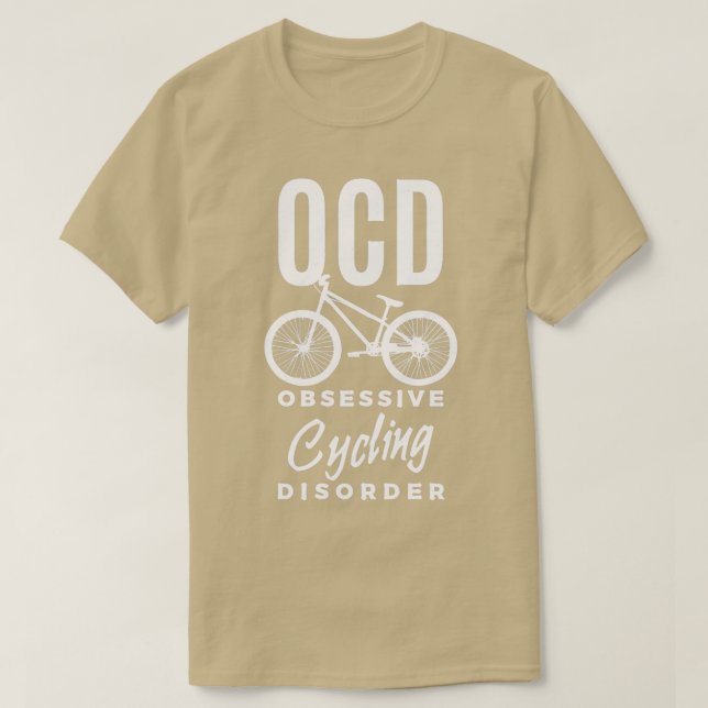 OCD Obsessive Cycling Disorder  Funny Cycler Bicyc T-Shirt (Design Front)
