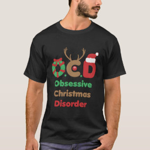 Ocd Obsessive Disorder Party Gift Xmas Design For T-Shirt