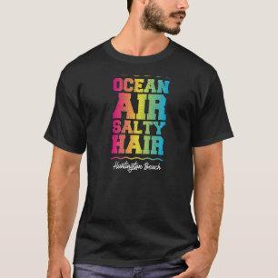 Ocean Air Salty Hair Huntington Beach Retro Tropic T-Shirt