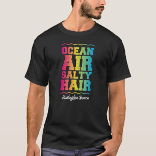 Ocean Air Salty Hair Huntington Beach Retro Tropic T-Shirt