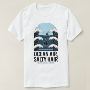 Ocean Air Salty Hair Sailing Wave Design T-Shirt