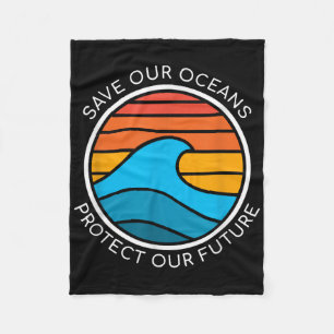 Ocean Conservation Quote Save Planet Future Water  Fleece Blanket