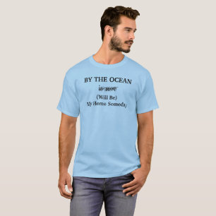 OCEAN Home Someday Travel Quote T-Shirt