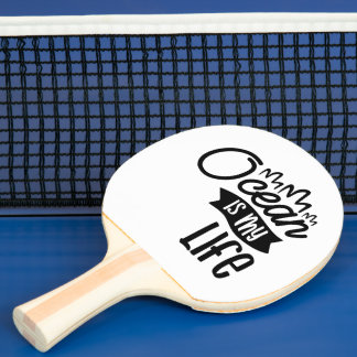 Ocean is my life ping pong paddle